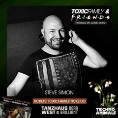 2022-04-29 - Steve Simon @ Toxic Family & Friends | Dora Brilliant, Frankfurt
