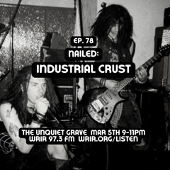 Episode 78: Nailed (Industrial Crust)