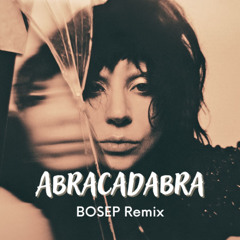 Abracadabra (BOSEP Remix) I FREE DOWNLOAD