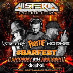 'THE BARFEST' DJ FROSTIE MC'S KORKIE & STRETCH........HISTERIA PROMO SATURDAY 8TH JUNE