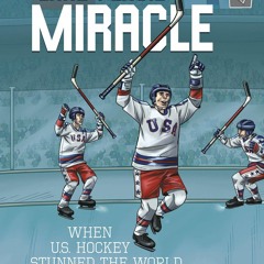 ❤DOWNLOAD❤ BOOK ⚡PDF⚡ Lake Placid Miracle: When U.S. Hockey Stunned the World (G