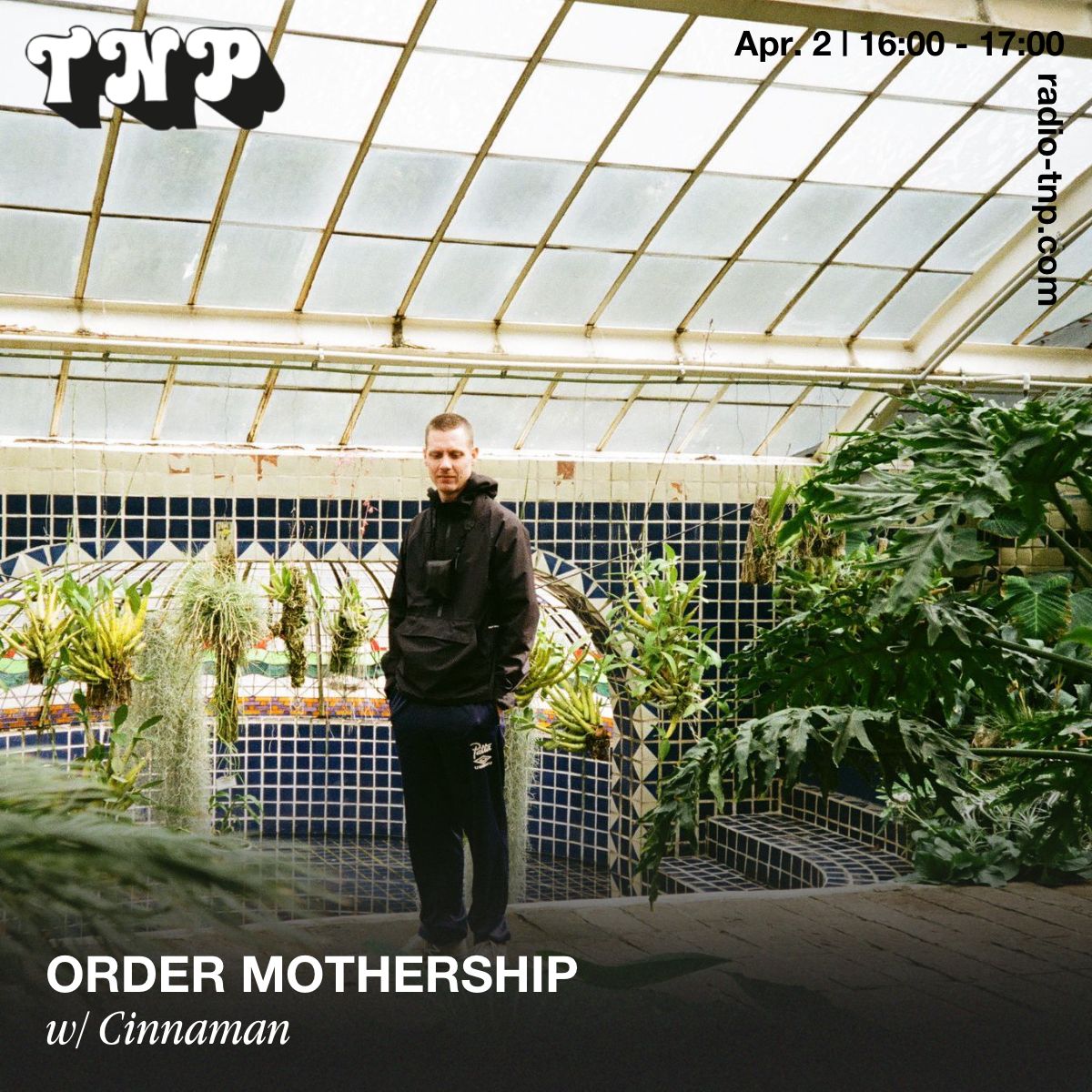 Cinnaman @ ORDER MOTHERSHIP x Radio TNP 02.04.2023