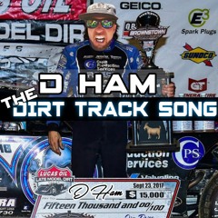 D Ham - The Dirt Track Song