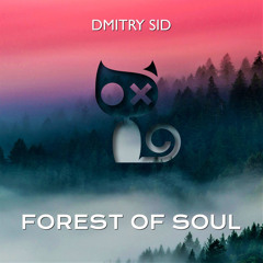 DMITRY SID - Forest Of Soul (Original Mix)[Pepper Cat]