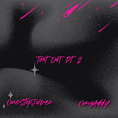 OneStopJubee feat. OmgAddy - TOOT DAT 2