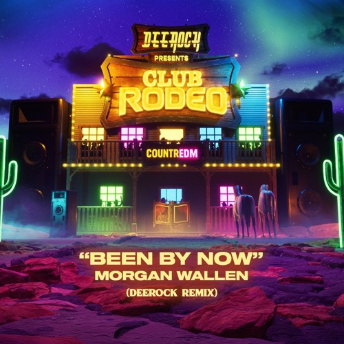 Morgan Wallen - Been By Now (Deerock Remix)
