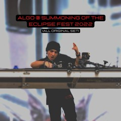 Algo @ Summoning Of The Eclipse Fest 2022