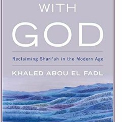 [View] KINDLE PDF EBOOK EPUB Reasoning with God: Reclaiming Shari‘ah in the Modern Age by  Khaled
