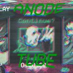 Anode Tube