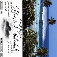 Tropical Interlude [FULL TAPE]
