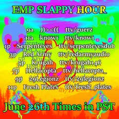 EMP SLAPPY 6 - 26 - 24