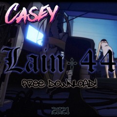 CASEY ★ LAIN [FREE!]