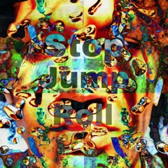 Stop Jump Roll (prod.triplesixdelete)