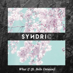 What If (Ft Belle Dawson)