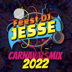 Feest DJ Jesse - Carnavalsmix 2022