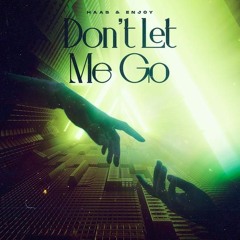 HAAS, Enjoy - Don't Let Me Go