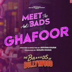 Ghafoor Song (The Ba****ds Of Bollywood) Tamannaah