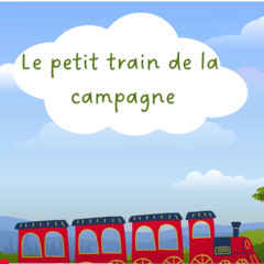 Le petit train de la campagne, le train des prénoms. Chanson participative ⧸ prénoms