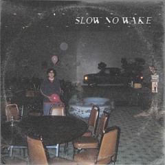 Slow No Wake