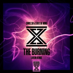 Chris.SU & State Of Mind - The Burning (Liveon Remix) CLIP