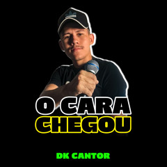 O Cara Chegou