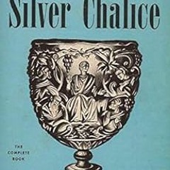 Access PDF 📂 The Silver Chalice by Thomas B. Costain KINDLE PDF EBOOK EPUB