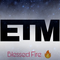 ETM - Blessed Fire