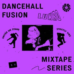 Dancehall Fusion #19: Lukrø