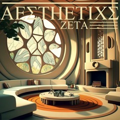 AESTHETICS - zeta