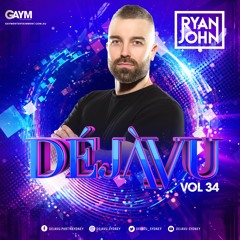 DEJAVU Vol.34 - DJ Ryan John
