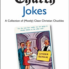 Read ebook [PDF] The Book of Church Jokes: a Collection of (Mostly) Clean Christian Chuckles
