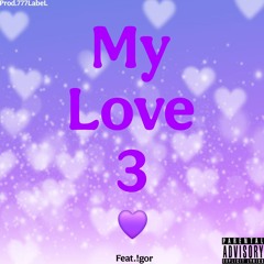 My Love  3 FT !gor Lizpcx Ale to  Speed UP