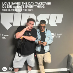 Love Saves The Day Takeover: DJ Die b2b Eats Everything - 30 April 2025