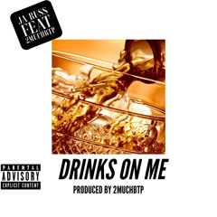 Ja Russ X 2MuchBtp “Drinks On Me”