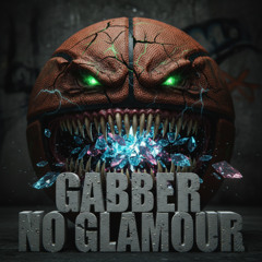 Gabber No Glamour