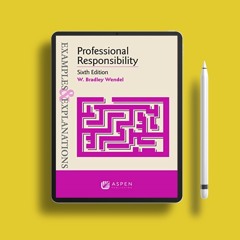 Professional Responsibility (Examples & Explanations). Gifted Copy [PDF]