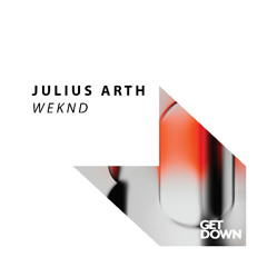Julius Arth - Weknd [OUT NOW]