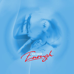 WNTRBRK - Enough (prod. Pi'erre Bourne)