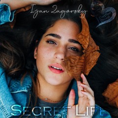 Ijan Zagorsky - Secret Life (Original Mix)