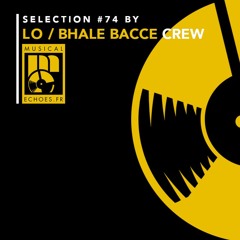 Musical Echoes roots selection #74 (by Lo Bhale Bacce Crew / juin 2021)