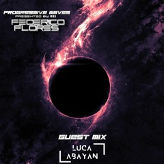Progressive Waves 023 Guest Mix By Luca Abayan