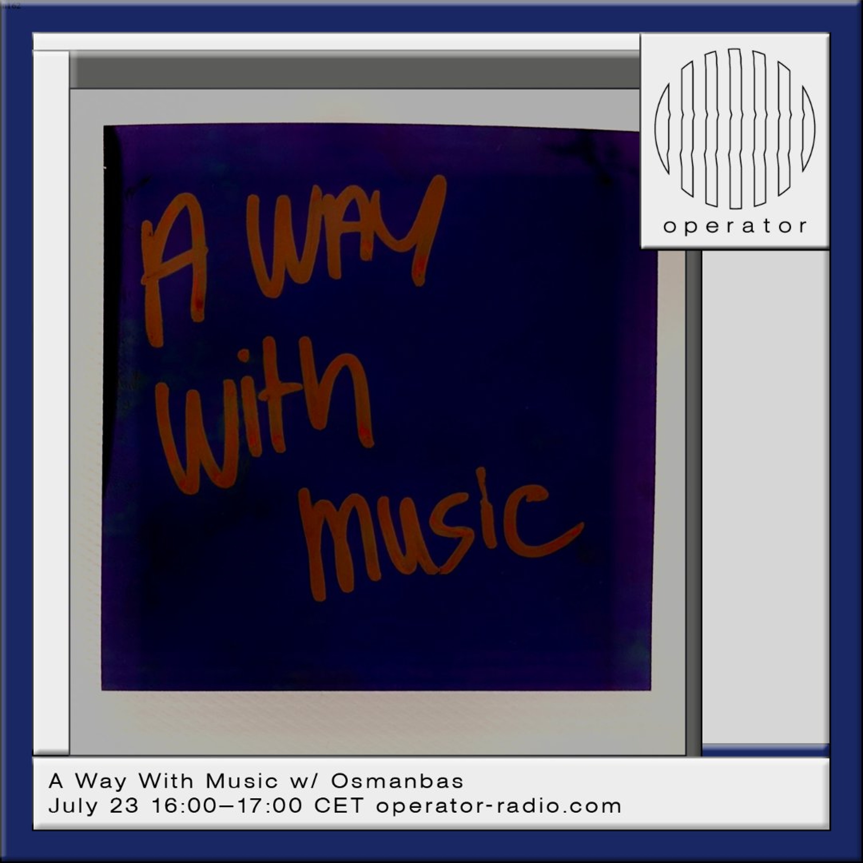 A Way With Music w/ Osmanbas - 23rd July 2026 episode artwork