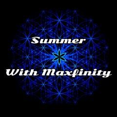 Summer With Maxfinity