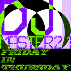 Friday In Thursday