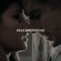 oh tomorrow