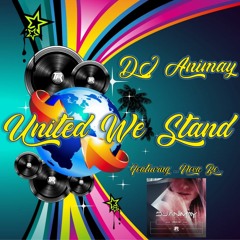 *Free DL* DJ Animay - United We Stand - Breaks