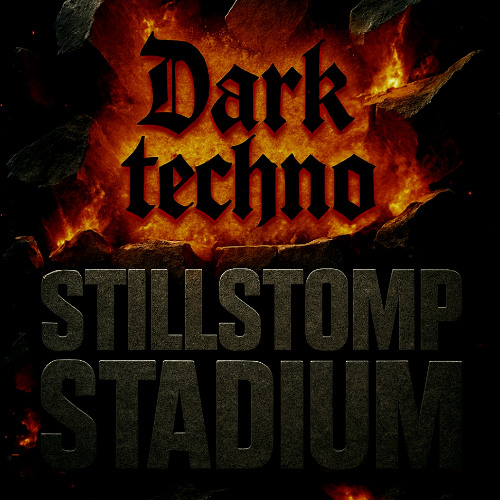Dark Techno : [STILLSTOMPSTADIUM]