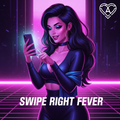 Swipe Right Fever