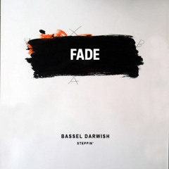 Bassel Darwish - Steppin' [Fade]