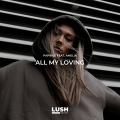 All My Loving (Statix 97 Remix) [feat. Amelia]